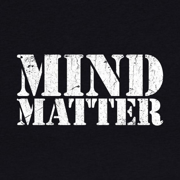 MIND over MATTER by TheAllGoodCompany